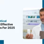 Pharmaceutical Marketing: Effective Approaches for 2025