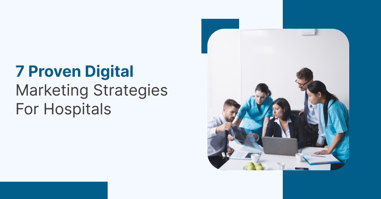 7 proven strategies for hospital marketing