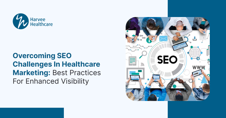 Tackling SEO Challenges in Healthcare: Boost Visibility Smartly